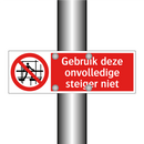 Gebruik deze onvolledige steiger niet