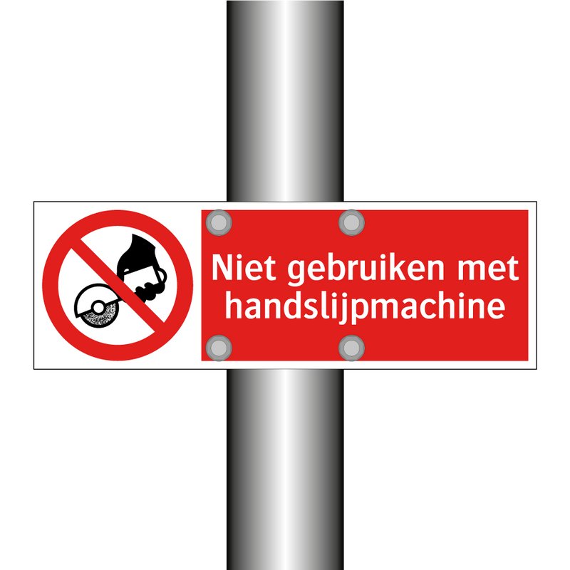 Niet gebruiken met handslijpmachine