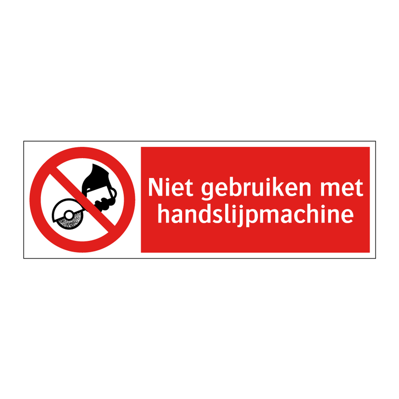 Niet gebruiken met handslijpmachine