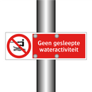 Geen gesleepte wateractiviteit