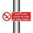 Geen surfen tussen de rode en gele vlaggen