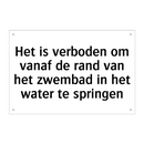 Het is verboden om vanaf de rand van het zwembad in het water te springen