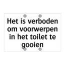 Het is verboden om voorwerpen in het toilet te gooien
