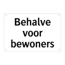 Behalve voor bewoners & Behalve voor bewoners & Behalve voor bewoners & Behalve voor bewoners