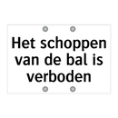 Het schoppen van de bal is verboden & Het schoppen van de bal is verboden