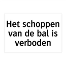Het schoppen van de bal is verboden & Het schoppen van de bal is verboden