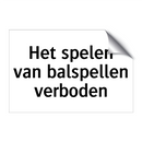 Het spelen van balspellen verboden & Het spelen van balspellen verboden