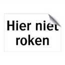 Hier niet roken & Hier niet roken & Hier niet roken & Hier niet roken