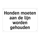 Honden moeten aan de lijn worden gehouden & Honden moeten aan de lijn worden gehouden