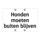 Honden moeten buiten blijven & Honden moeten buiten blijven & Honden moeten buiten blijven
