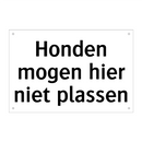 Honden mogen hier niet plassen & Honden mogen hier niet plassen & Honden mogen hier niet plassen