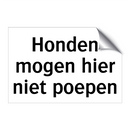 Honden mogen hier niet poepen & Honden mogen hier niet poepen & Honden mogen hier niet poepen