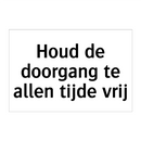 Houd de doorgang te allen tijde vrij & Houd de doorgang te allen tijde vrij