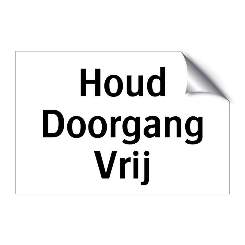 Houd Doorgang Vrij & Houd Doorgang Vrij & Houd Doorgang Vrij & Houd Doorgang Vrij