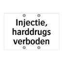 Injectie, harddrugs verboden & Injectie, harddrugs verboden & Injectie, harddrugs verboden