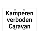 Kamperen verboden Caravan & Kamperen verboden Caravan & Kamperen verboden Caravan