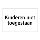 Kinderen niet toegestaan & Kinderen niet toegestaan & Kinderen niet toegestaan