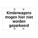 Kinderwagens mogen hier niet worden geparkeerd & Kinderwagens mogen hier niet worden geparkeerd