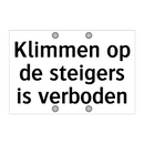 Klimmen op de steigers is verboden & Klimmen op de steigers is verboden