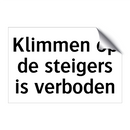 Klimmen op de steigers is verboden & Klimmen op de steigers is verboden