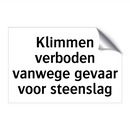 Klimmen verboden vanwege gevaar voor steenslag & Klimmen verboden vanwege gevaar voor steenslag
