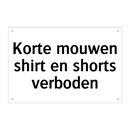 Korte mouwen shirt en shorts verboden & Korte mouwen shirt en shorts verboden
