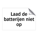 Laad de batterijen niet op & Laad de batterijen niet op & Laad de batterijen niet op