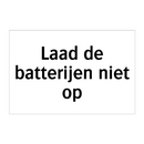 Laad de batterijen niet op & Laad de batterijen niet op & Laad de batterijen niet op