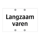 Langzaam varen & Langzaam varen & Langzaam varen & Langzaam varen & Langzaam varen
