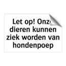 Let op! Onze dieren kunnen ziek worden van hondenpoep