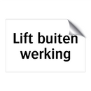 Lift buiten werking & Lift buiten werking & Lift buiten werking & Lift buiten werking