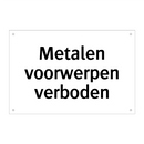 Metalen voorwerpen verboden & Metalen voorwerpen verboden & Metalen voorwerpen verboden