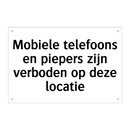 Mobiele telefoons en piepers zijn verboden op deze locatie