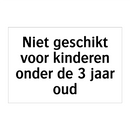 Niet geschikt voor kinderen onder de 3 jaar oud & Niet geschikt voor kinderen onder de 3 jaar oud