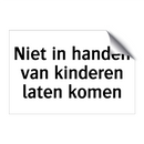 Niet in handen van kinderen laten komen & Niet in handen van kinderen laten komen