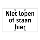 Niet lopen of staan hier & Niet lopen of staan hier & Niet lopen of staan hier