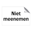 Niet meenemen & Niet meenemen & Niet meenemen & Niet meenemen