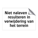Niet naleven zal resulteren in verwijdering van het terrein