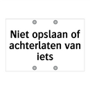 Niet opslaan of achterlaten van iets & Niet opslaan of achterlaten van iets