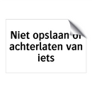 Niet opslaan of achterlaten van iets & Niet opslaan of achterlaten van iets