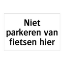 Niet parkeren van fietsen hier & Niet parkeren van fietsen hier & Niet parkeren van fietsen hier