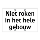 Niet roken in het hele gebouw & Niet roken in het hele gebouw & Niet roken in het hele gebouw