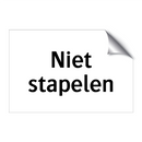 Niet stapelen & Niet stapelen & Niet stapelen & Niet stapelen