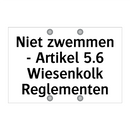 Niet zwemmen - Artikel 5.6 Wiesenkolk Reglementen