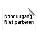 Nooduitgang: Niet parkeren & Nooduitgang: Niet parkeren & Nooduitgang: Niet parkeren