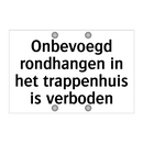 Onbevoegd rondhangen in het trappenhuis is verboden