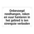 Onbevoegd rondhangen, roken en vuur hanteren in het gebied is ten strengste verboden