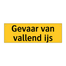 Gevaar van vallend ijs & Gevaar van vallend ijs & Gevaar van vallend ijs & Gevaar van vallend ijs