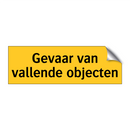Gevaar van vallende objecten & Gevaar van vallende objecten & Gevaar van vallende objecten