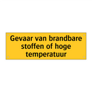 Gevaar van brandbare stoffen of hoge temperatuur & Gevaar van brandbare stoffen of hoge temperatuur